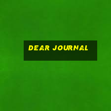 dear journal