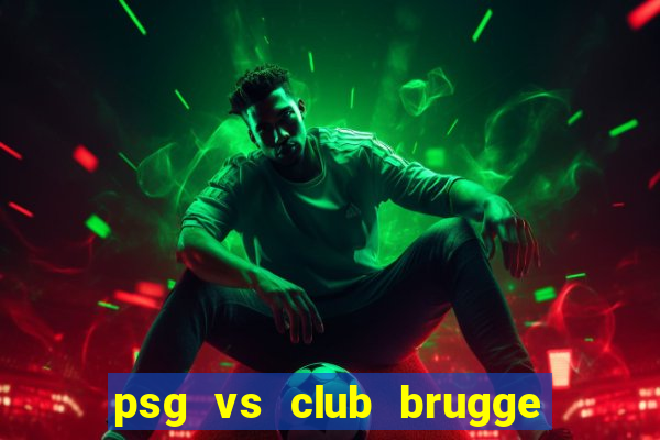 psg vs club brugge 16 9