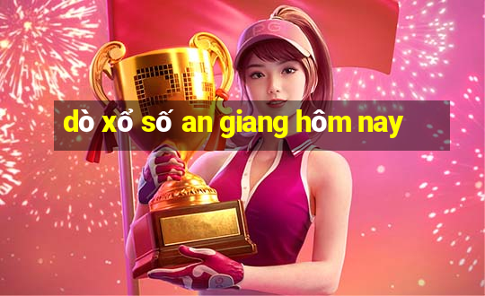 dò xổ số an giang hôm nay