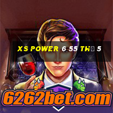 xs power 6 55 thứ 5