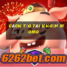 cách tạo tài khoản momo