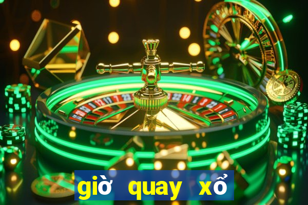 giờ quay xổ số miền nam