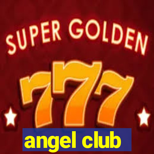 angel club