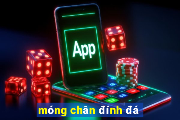 móng chân đính đá