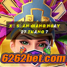 xổ số an giang ngày 27 tháng 7