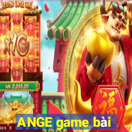 ANGE game bài