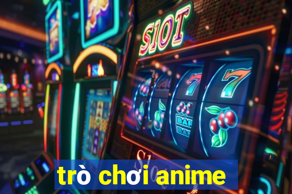 trò chơi anime