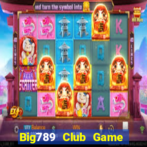 Big789 Club Game Bài 52 Club