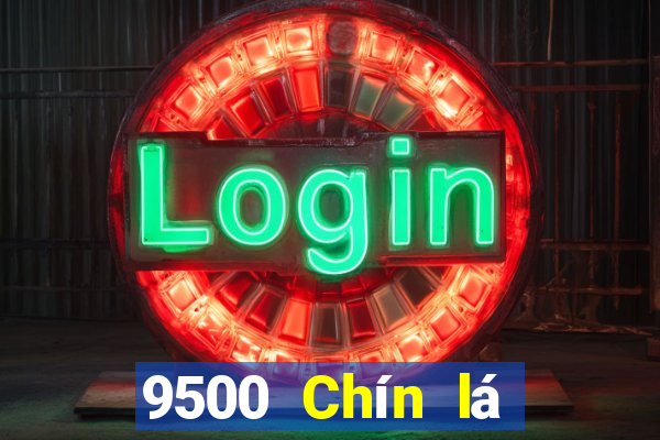 9500 Chín lá game bài