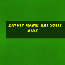 Zinvip Game Bài Solitaire