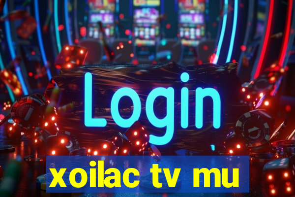 xoilac tv mu