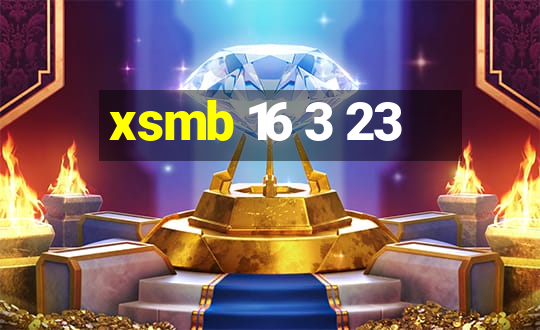 xsmb 16 3 23