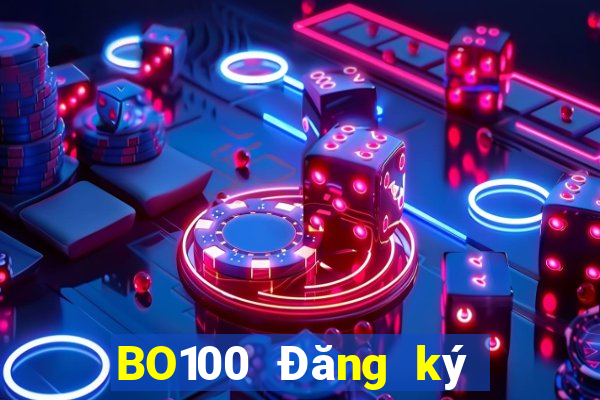 BO100 Đăng ký trực tuyến