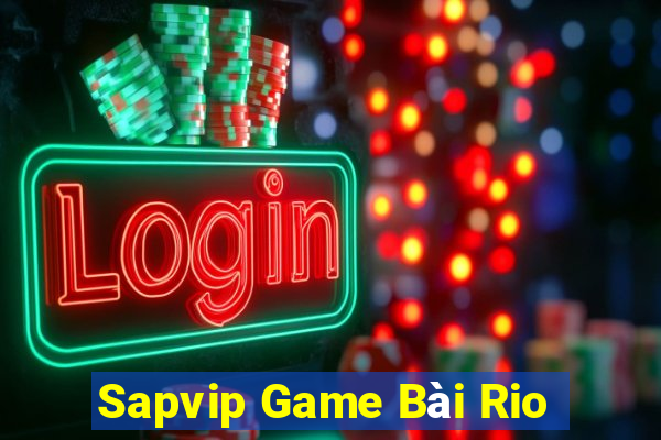 Sapvip Game Bài Rio