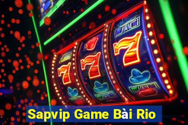 Sapvip Game Bài Rio