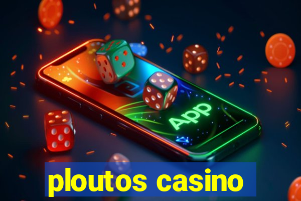 ploutos casino