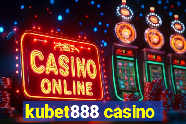 kubet888 casino