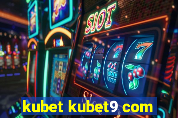 kubet kubet9 com