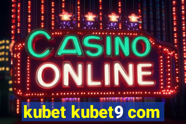 kubet kubet9 com