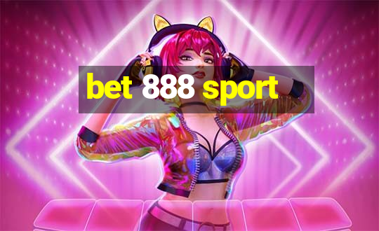 bet 888 sport