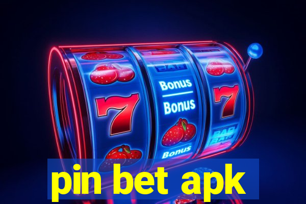 pin bet apk