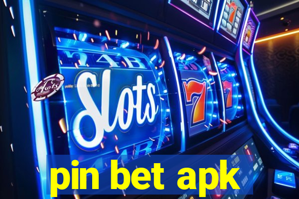 pin bet apk