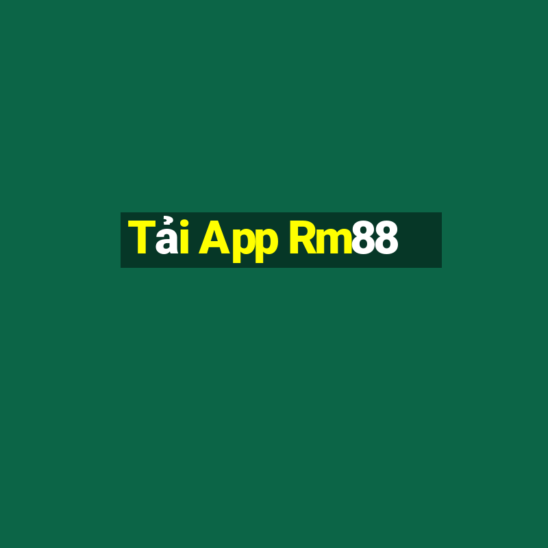 Tải App Rm88