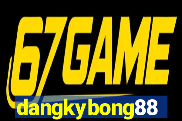 dangkybong88