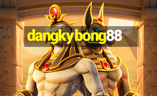 dangkybong88