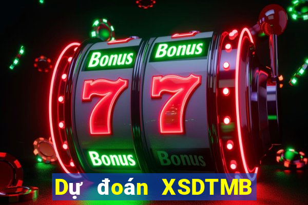 Dự đoán XSDTMB ngày 20