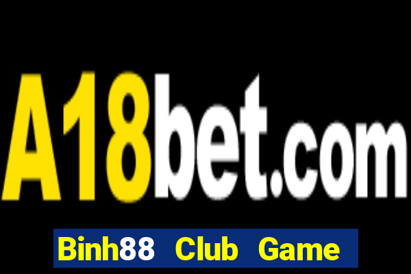 Binh88 Club Game Bài Online Đổi Thưởng