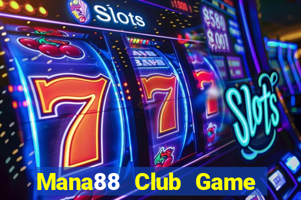 Mana88 Club Game Bài Apk