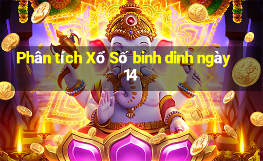 Phân tích Xổ Số binh dinh ngày 14