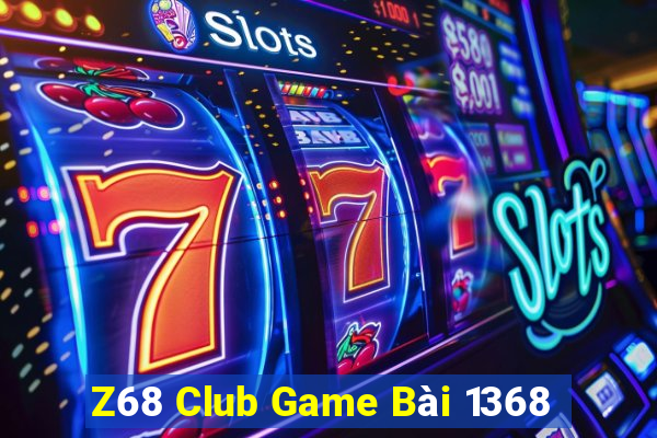 Z68 Club Game Bài 1368