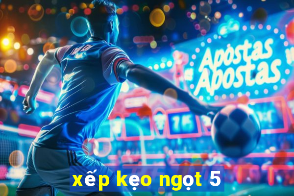 xếp kẹo ngọt 5