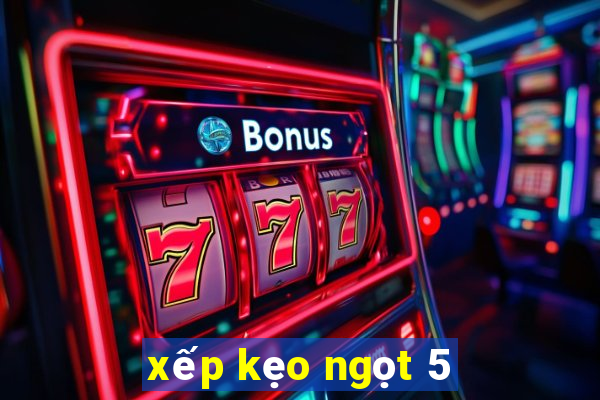 xếp kẹo ngọt 5