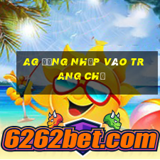 ag Đăng nhập vào trang chủ