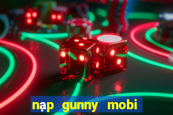 nạp gunny mobi bằng sms