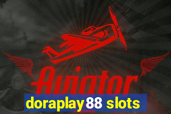 doraplay88 slots