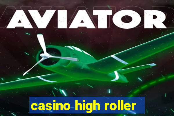 casino high roller