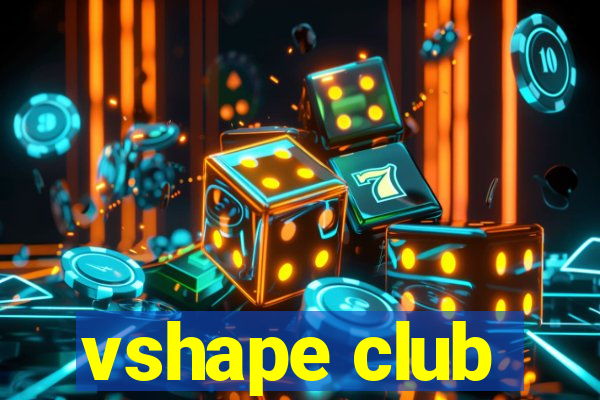 vshape club