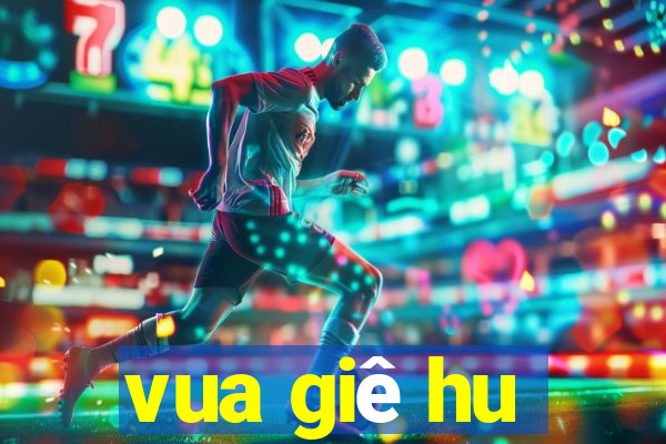 vua giê hu