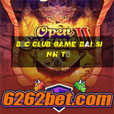 Bốc Club Game Bài Sinh Tử