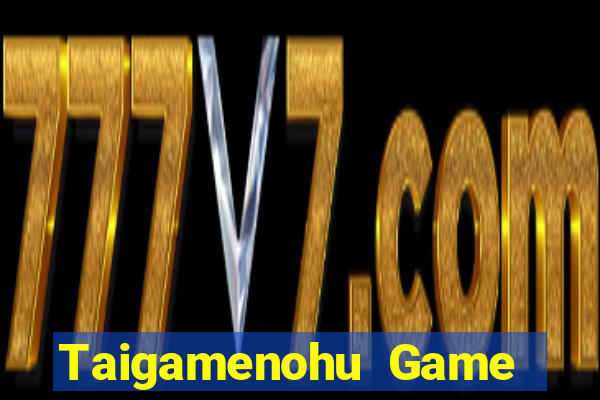 Taigamenohu Game Bài 3D