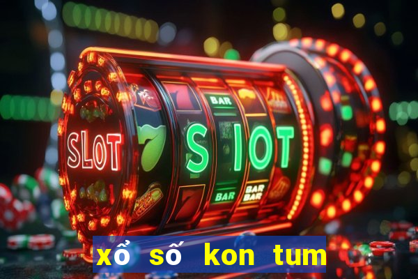 xổ số kon tum lâu ngày chưa về