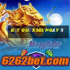 kết quả XSBL ngày 5