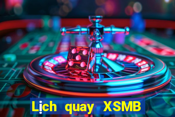 Lịch quay XSMB ngày thứ sáu