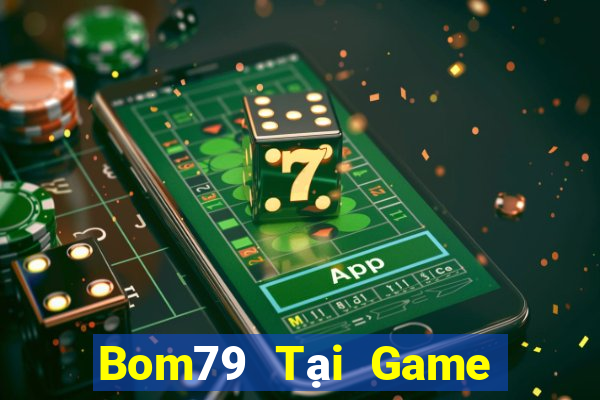 Bom79 Tại Game Bài Đổi The