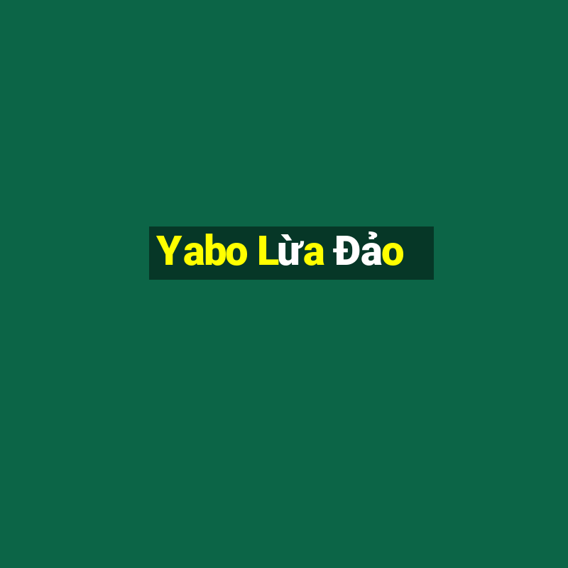 Yabo Lừa Đảo