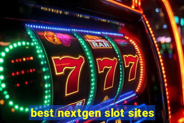 best nextgen slot sites